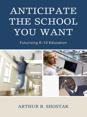 cover image of Anticipate the School You Want